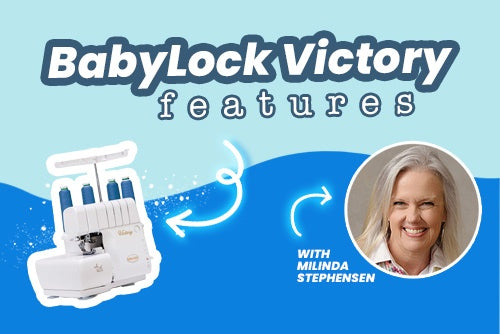 THE VICTORY SERGER BY BABY LOCK AND ITS INNOVATIVE FEATURES