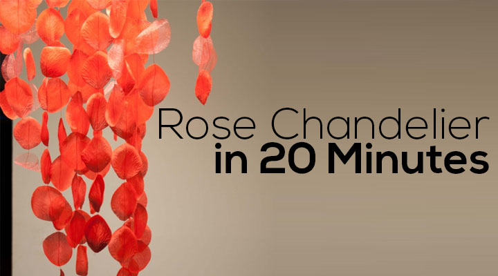 Rose Chandelier in 20 minutes