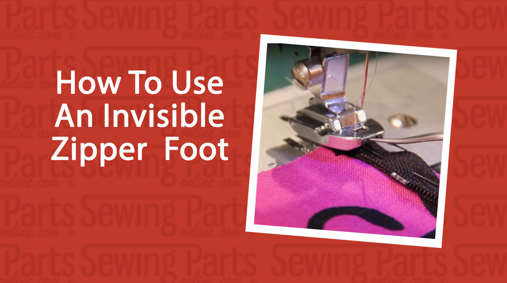 How to use an Invisible Zipper Foot