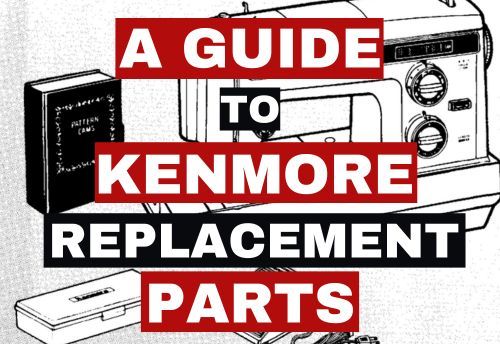 Kenmore Sewing Machine Part Replacement Guide