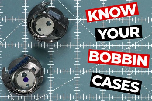 know your bobbin cases