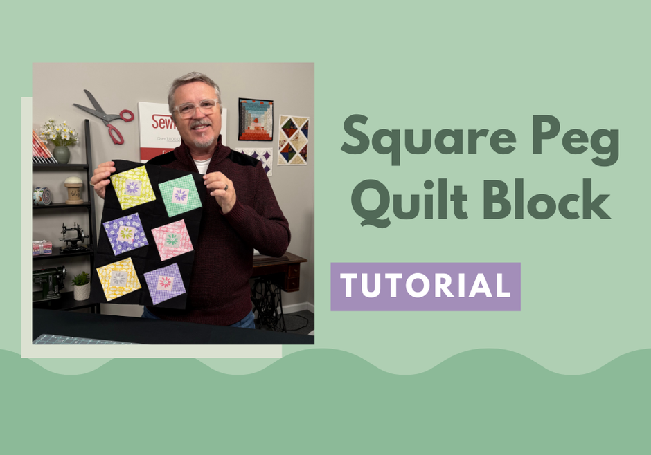 Square Peg Quilt Block Tutorial + Tips & Tricks