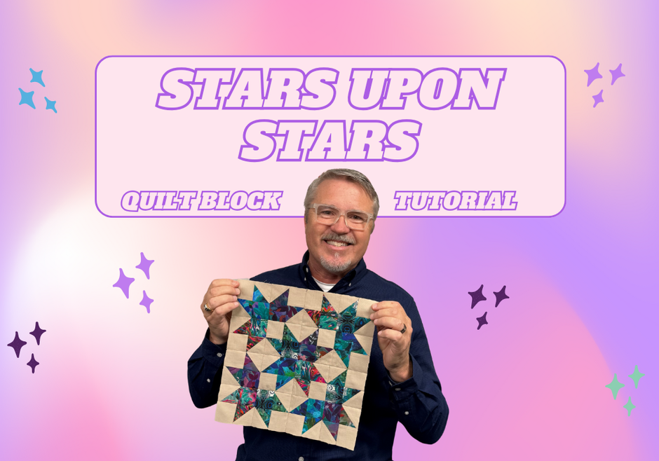 Stars Upon Stars: A Quilt Block That Shines