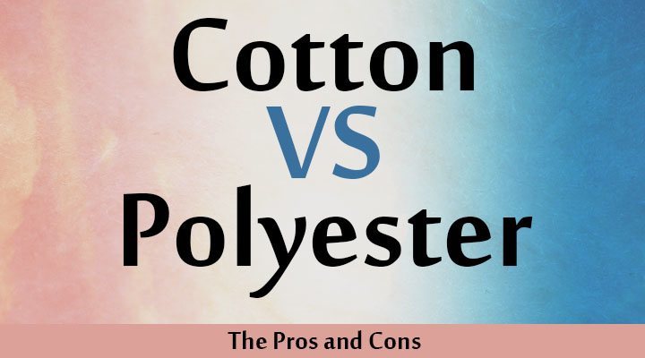 The 411 on Cotton vs. Polyester: The Pros and Cons
