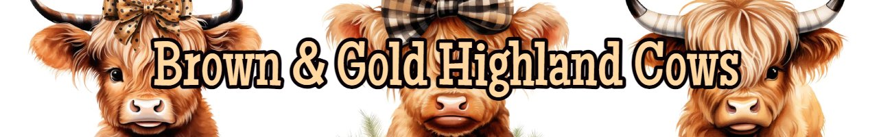 Brown & Gold Highland Cows