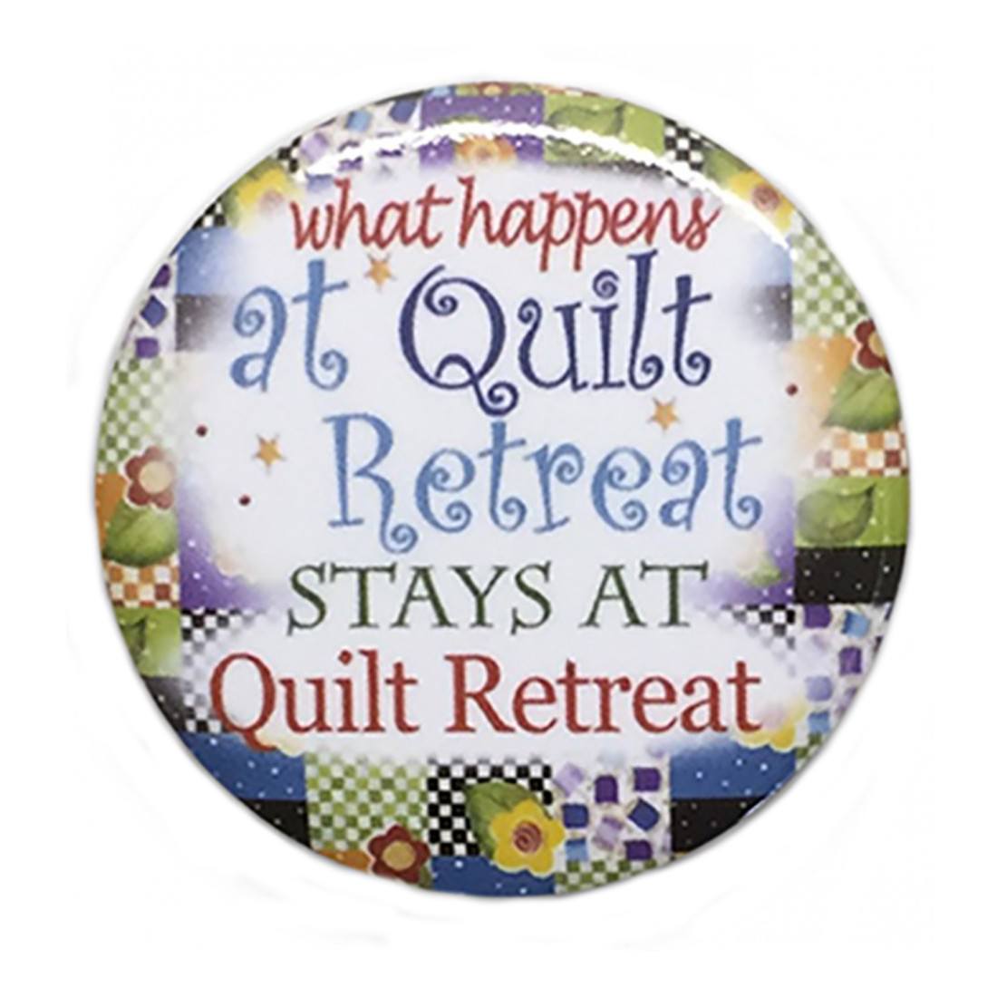What Happens at Quilt Retreat Button image # 45329