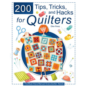 Front cover of the book '200 Tips, Tricks, and Hacks for Quilters' by Ellen Perez, featuring a colorful quilt pattern illustration with a cartoon woman holding it, surrounded by sewing-themed icons like scissors, thread, pins, and fabric on a white background.