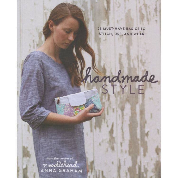 Handmade Style: 23 Must-Have Basics to Stitch, Use, and Wear Book image # 64980