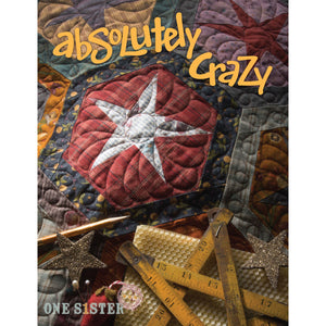 One S1ster Designs, Absolutely Crazy Quilt Book image # 57016