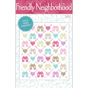 Friendly Neighborhood Quilt Pattern cover featuring colorful house and heart blocks.