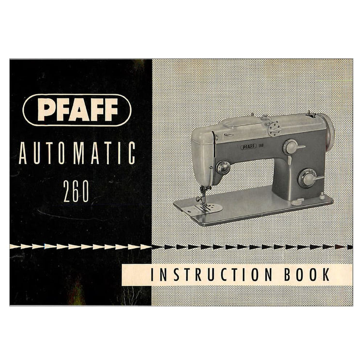 pfaff 260 pedal Pfaff 260 Instruction Manual